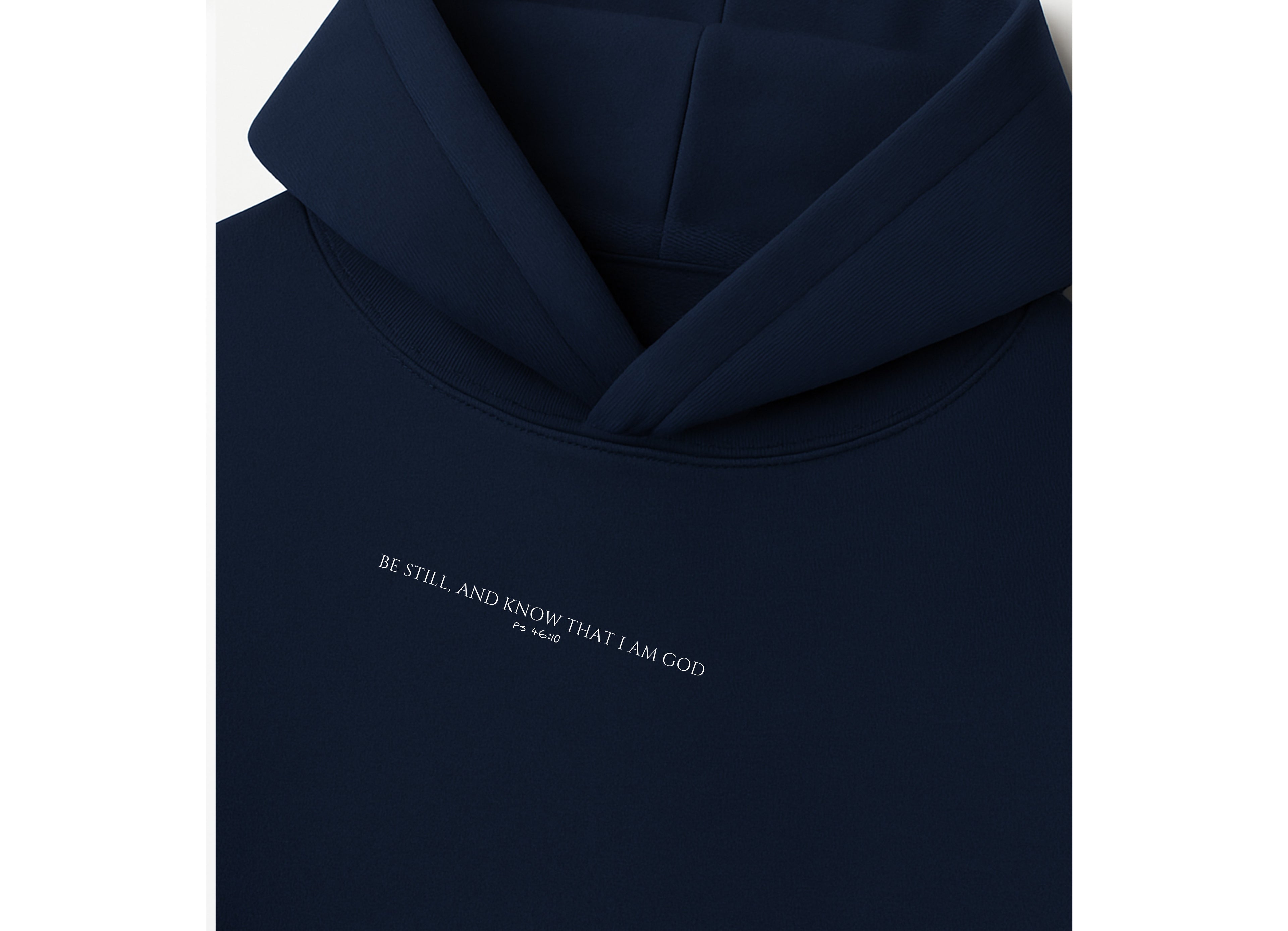 BE STILL - Unisex Hoodie — Psalm 46:10